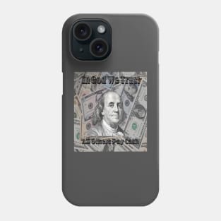 All Others Pay in Cash Franklin Phone Case