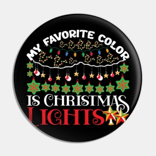 My Favorite Color Is Christmas Lights Pin