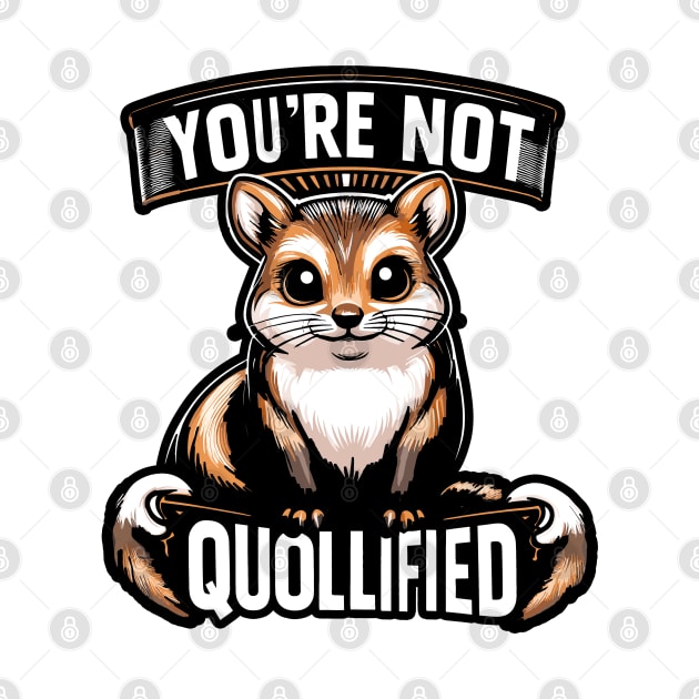 You Are Not Quoll-ified by aswIDN