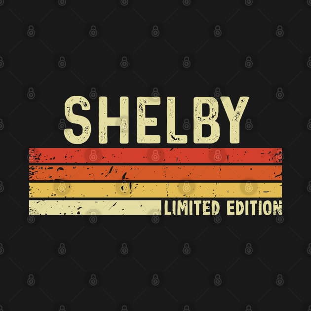 Shelby First Name Vintage Retro Gift For Shelby by CoolDesignsDz