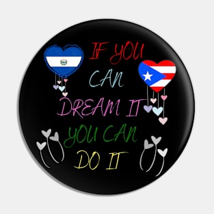 If you can dream it, you can do it Pin