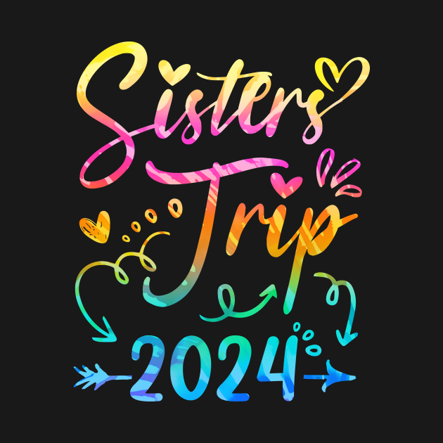 Sister's Road Trip 2024 Tie Dye Cute Sisters Weekend Trip by James Green