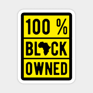 100%black owned Magnet