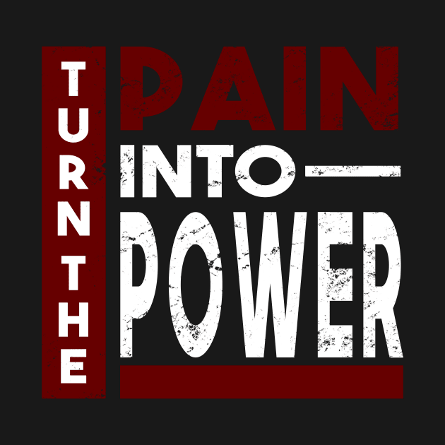 Gym Sport Pain into Power by shirtontour