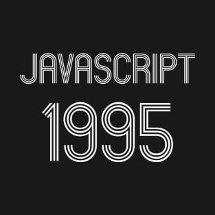 JavaScript 1995 Year of 1st Release White Retro Text Design T-Shirt