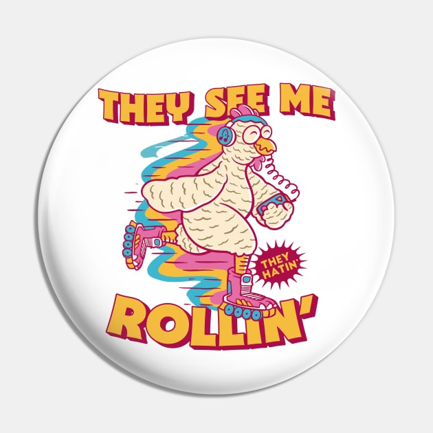 They See Me Rollin' They Hatin' // Funny Rollerblade Chicken // Retro Rollerblading Pin by Now Boarding