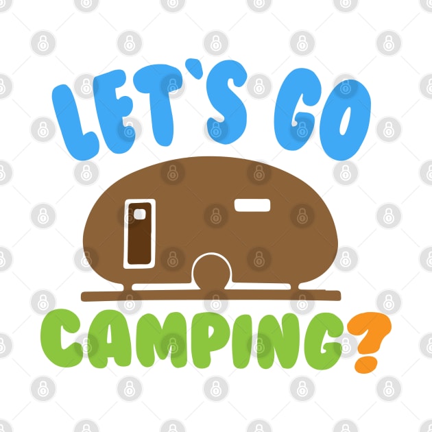 Let's Go Camping ? by Dojaja