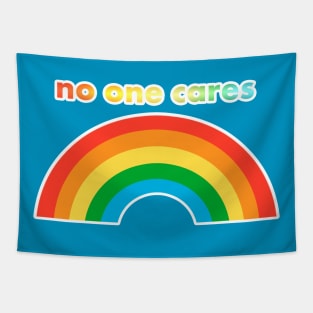 NO ONE CARES happy rainbow Tapestry