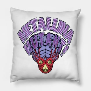 Metaluna Mutant! Pillow