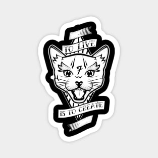 To Live Is To Create - Feline B&W Magnet