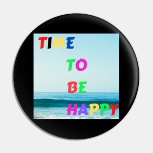 Happiness time. Pin