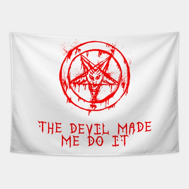 The Devil Made Me Do It Tapestry by raiseastorm