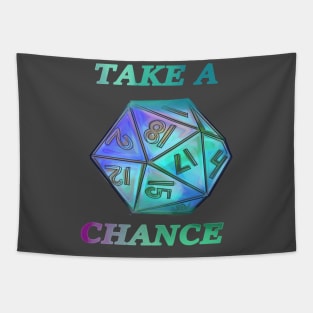 Take a chance Tapestry