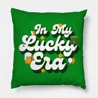 In My Lucky Era Pillow