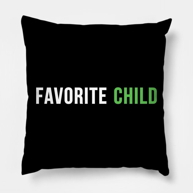 Favorite child Funny Pillow by EnarosaLinda XY