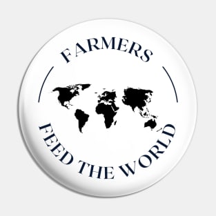 Farmers Feed the World Pin