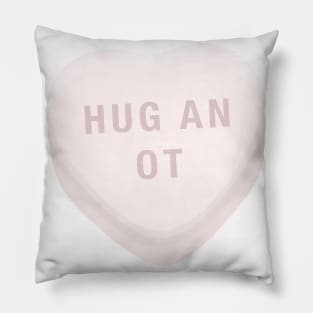 Hug an OT Occupational Therapist, Therapy Assistant Candy Conversation Heart Pillow