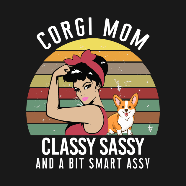 Corgi Mom Classy Sassy T-shirt by Creative Design