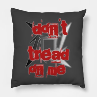 Don't tread on me Pillow