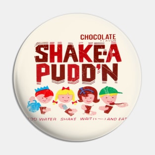 Shake-A Pudd'n Pin