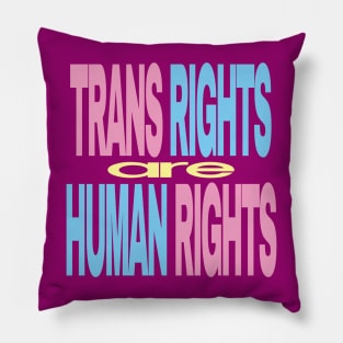 Trans Rights Are Human Rights Pillow