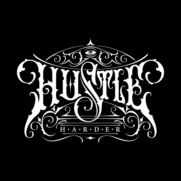 Hustle Harder by Already Original