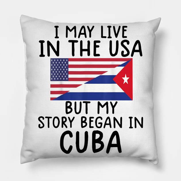 cuban american Cuban Flag My Story Began In Cuba Pillow by dyazagita