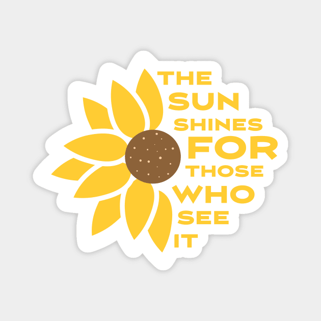 The sun shines for those who see it motivation quote Magnet by star trek fanart and more