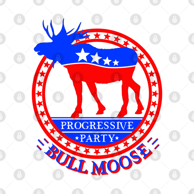 Teddy Roosevelt Bull Moose Progressive Party by CharJens