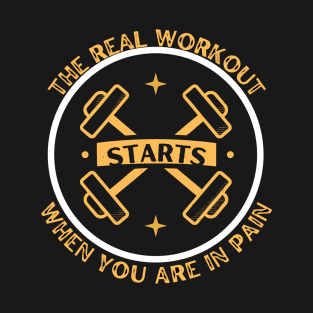 THE REAL WORKOUT T-Shirt