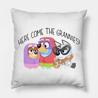 here come the grannies Pillow