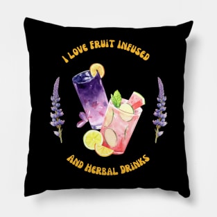 I Love Fruit Infused and Herbal Drinks Pillow