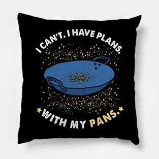 I Can't I Have Plans With My Pans Gold Mining Panning Pillow