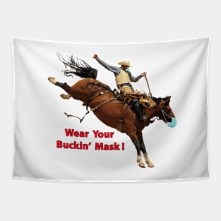 Wear Your Buckin' Mask Tapestry