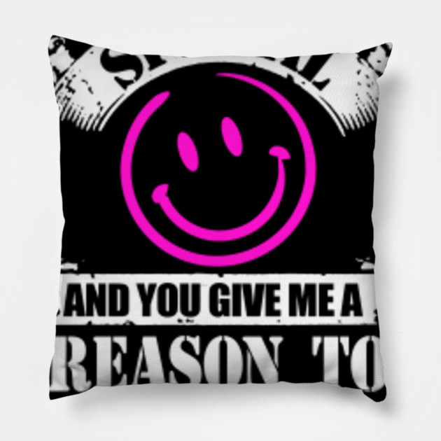 You Are Special And You Give Me A Reason To Smile Smile Pillow Teepublic