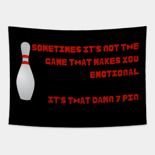 Humorous 7 Pin Bowling Shirt with Emotional Quote, Tee for Lefties, Perfect for League Nights, Gift for Bowling Enthusiasts Tapestry