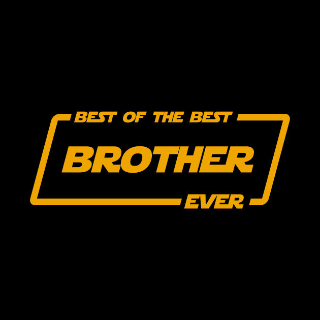 Best of the best brother ever by Ajiw