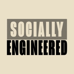 Socially Engineered T-Shirt