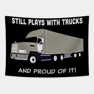 Big rig "Still plays with trucks, and proud of it!" Tapestry