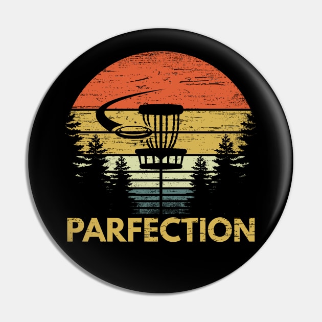 Parfection Funny Disc Golf Gift Pin by RK Design