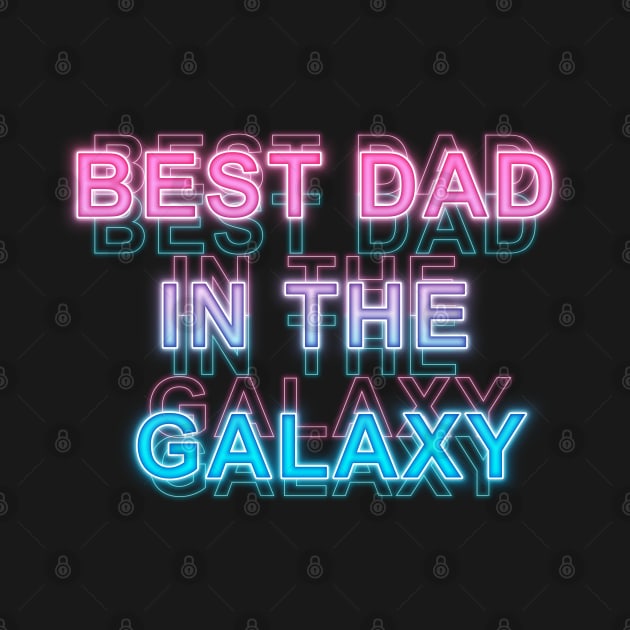 Best Dad in The Galaxy by Sanzida Design