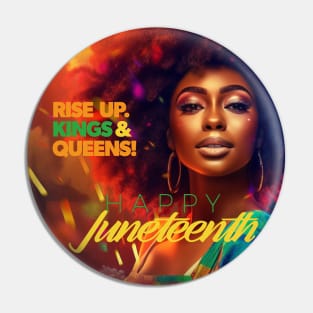 Juneteeth: Rise Up Kings and Queens! Pin