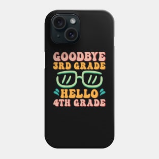 Goodbye 3rd Grade Hello 4th Grade Shirt Back To School Students Phone Case