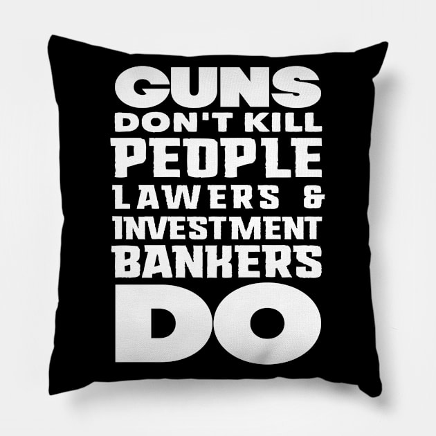 Guns don't kill people (white) Pillow by nektarinchen