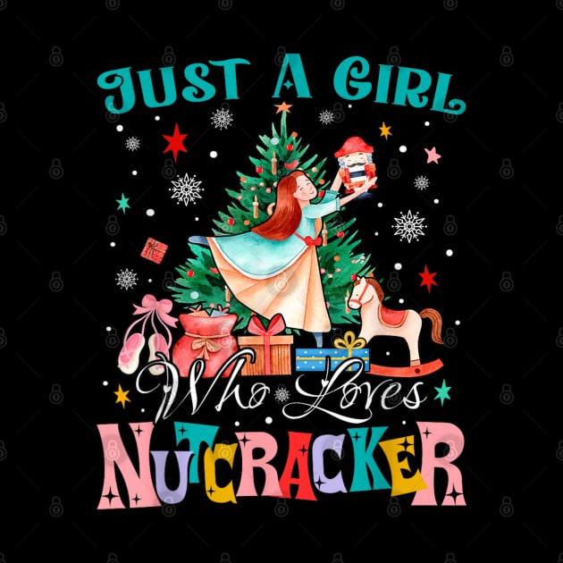 Just A Girl Who Loves Nutcrackers Christmas Ballet Dancing by rhazi mode plagget