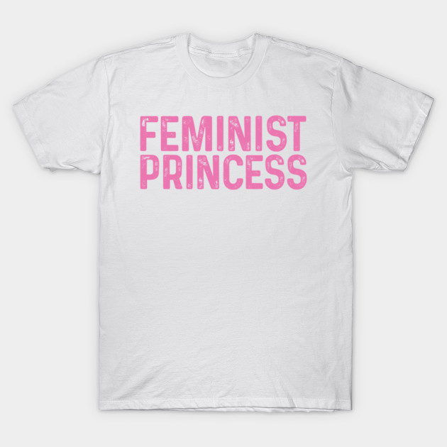 última moda estilos frescos mejor en línea feminist princess - Feminist Princess - Camiseta | TeePublic MX última moda estilos frescos mejor en línea feminist princess - Feminist Princess - Camiseta | TeePublic MX