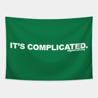 it's complicated Tapestry