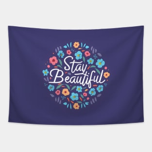 Stay beautiful Tapestry