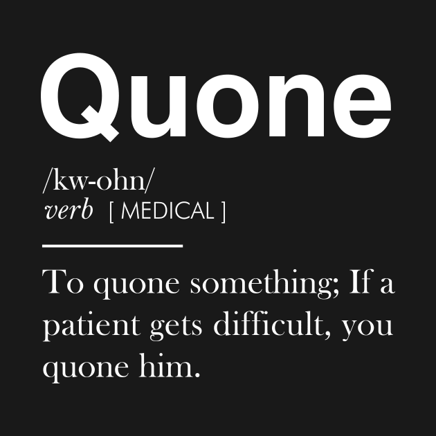 Quone Definition by lobstershorts