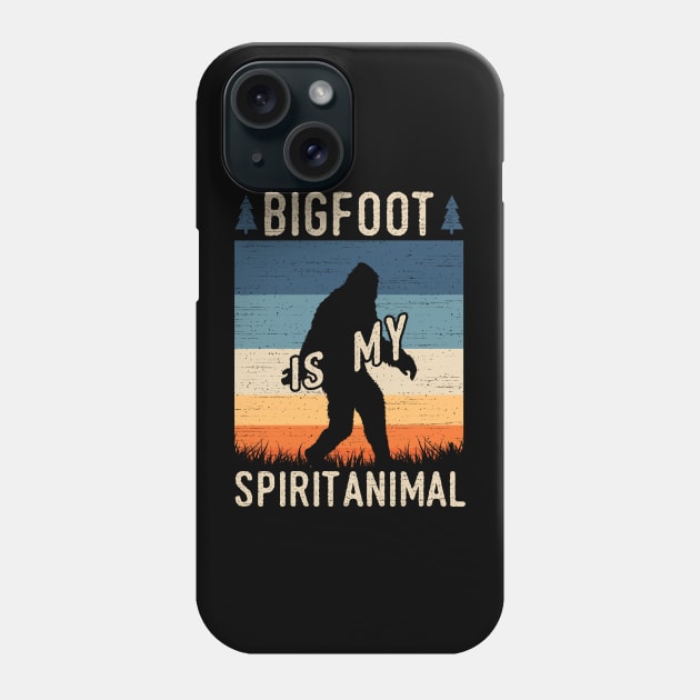 Bigfoot Is My Spirit Animal Phone Case by Tesszero